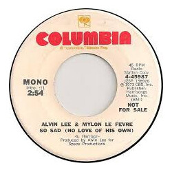 Alvin Lee / Mylon LeFevre So Sad (No Love Of His Own) Vinyl 7" USED