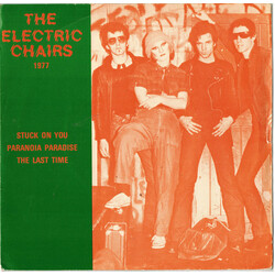 The Electric Chairs Stuck On You / Paranoia Paradise / The Last Time VINYL 7" USED