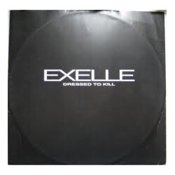Exelle Dressed To Kill USED VINYL 12INCH