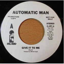 Automatic Man Give It To Me Vinyl 7" USED