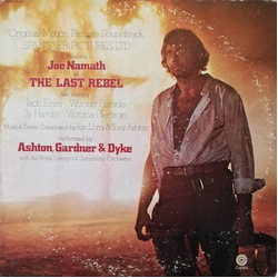 Ashton, Gardner & Dyke The Last Rebel (Original Motion Picture Soundtrack) Vinyl LP USED