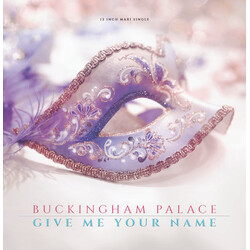 Buckingham Palace (2) Give Me Your Name USED VINYL 12INCH 45 RPM MAXI-SINGLE LIMITED EDITION