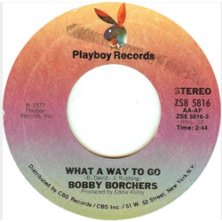 Bobby Borchers What A Way To Go USED VINYL 7INCH 45 RPM