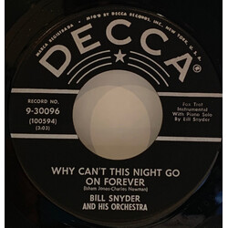 Bill Snyder / Bill Snyder And His Orchestra Why Can't This Night Go On Forever / Chicago Blues USED VINYL 7INCH 45 RPM