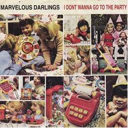 Marvelous Darlings I Dont Wanna Go To The Party USED VINYL 7INCH 45 RPM SINGLE