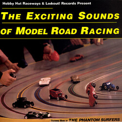 The Phantom Surfers The Exciting Sounds Of Model Road Racing Vinyl LP USED