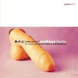 O.E.G. Endless Horny (Ohne Ende Geil) USED VINYL 12INCH 33 S RPM 45 RPM