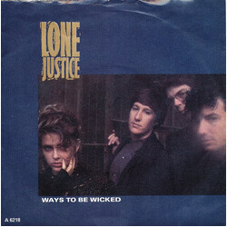 Lone Justice Ways To Be Wicked USED VINYL 7INCH SINGLE