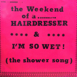 Unknown Artist I'm So Wet / The Weekend Of A Hairdresser USED VINYL 7INCH 45 RPM SINGLE