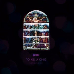 To Kill A King The Problem Of Evil Vinyl 7" USED