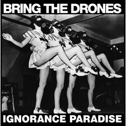 Bring The Drones Ignorance Paradise Vinyl LP USED