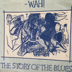 Wah! The Story Of The Blues USED VINYL 7INCH 45 RPM SINGLE