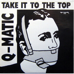 Q-Matic Take It To The Top USED VINYL 12INCH