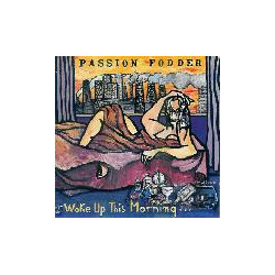 Passion Fodder Woke Up This Morning… Vinyl LP USED