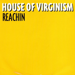 House Of Virginism Reachin Vinyl 12" USED
