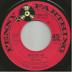 Steel Mill Green Eyed God USED VINYL 7INCH 45 RPM SINGLE MONO