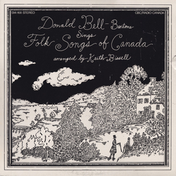 Donald Bell / Keith Bissell Folk Songs of Canada Vinyl LP USED