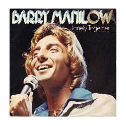 Barry Manilow Lonely Together VINYL 7" USED
