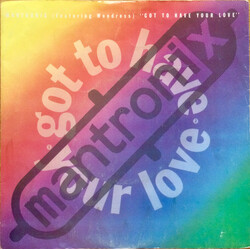 Mantronix / Wondress Hutchinson Got To Have Your Love USED VINYL 7INCH 45 RPM SINGLE