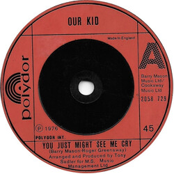 Our Kid You Just Might See Me Cry USED VINYL 7INCH 45 RPM SINGLE