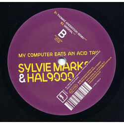 Sylvie Marks & Hal 9000 My Computer Eats An Acid Trip (Remixes) Vinyl 12" USED