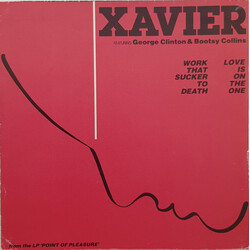 Xavier (2) / George Clinton / Bootsy Collins Work That Sucker To Death / Love Is On The One VINYL 7" USED