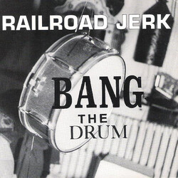 Railroad Jerk Bang The Drum USED VINYL 7INCH 45 RPM