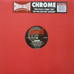 Chrome (4) Do You Love Me? (Ascend) / This Place (I Want You) USED VINYL 12INCH 33 S RPM