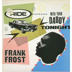 Frank Frost Ride With Your Daddy Tonight Vinyl LP USED