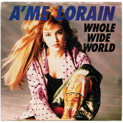 A'me Lorain Whole Wide World USED VINYL 7INCH 45 RPM SINGLE