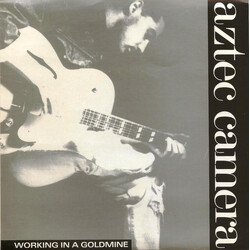 Aztec Camera Working In A Goldmine USED VINYL 7INCH 45 RPM SINGLE