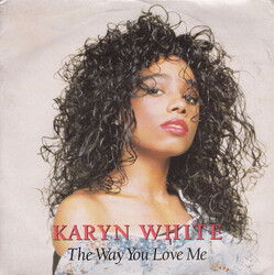 Karyn White The Way You Love Me USED VINYL 7INCH 45 RPM SINGLE STEREO