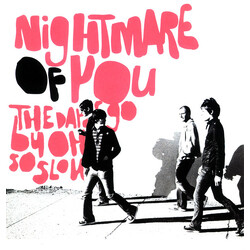 Nightmare Of You The Days Go By Oh So Slow USED VINYL 7INCH