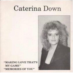 Caterina Down Making Love That's My Game Vinyl 7" USED