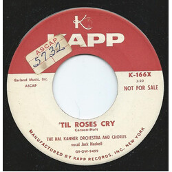The Hal Kanner Orchestra & Chorus 'Til Roses Cry USED VINYL 7INCH PROMO