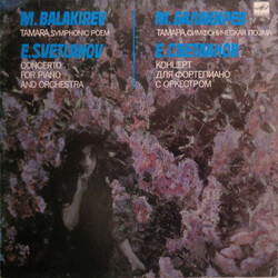 Mily Balakirev / Evgeni Svetlanov Tamara, Symphonic Poem / Concerto For Piano And Orchestra Vinyl LP USED