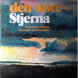 Ganddal Pikekor / Stavanger Symfoniorkester Den Store Stjerna Vinyl LP USED