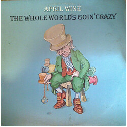 April Wine The Whole World's Goin' Crazy Vinyl LP USED