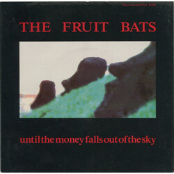 The Fruit Bats Until The Money Falls Out Of The Sky USED VINYL 7INCH 45 RPM