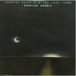 Emmylou Harris Quarter Moon In A Ten Cent Town Vinyl LP USED
