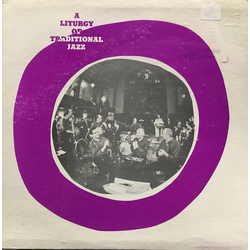 Rev. Don Roper / Brother John Sellers / The Southampton Dixie, Racing, & Clambake Society Jazz Band A Liturgy Of Traditional Jazz At The Spencer Memor