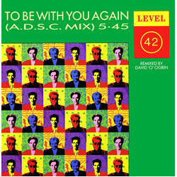 Level 42 To Be With You Again (A.D.S.C. Mix) USED VINYL 12INCH 45 RPM