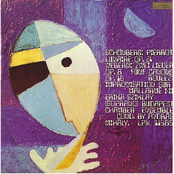 Arnold Schoenberg / Anton Webern / Pierre Boulez / Erika Sziklay / Budapest Chamber Ensemble / András Mihály Pierrot Lunaire Op. 21 / Zwei Lieder Op. 