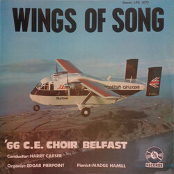 '66 C.E. Choir Belfast / Harry Carser / Edgar Pierpoint / Madge Hamill Wings Of Song Vinyl LP USED
