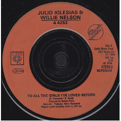 Julio Iglesias / Willie Nelson To All The Girls I've Loved Before USED VINYL 7INCH 45 RPM