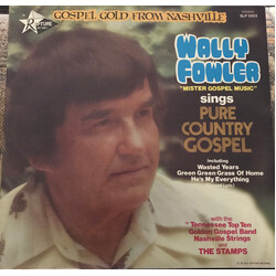 Wally Fowler / Tennessee Top Ten Golden Gospel Band / The Nashville Strings / The Stamps Quartet Wally Fowler "Mister Gospel Music" Sings Pure Country