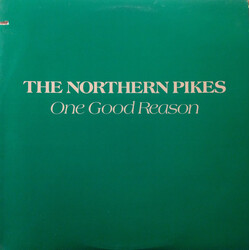 The Northern Pikes One Good Reason USED VINYL 12INCH 33 S RPM PROMO