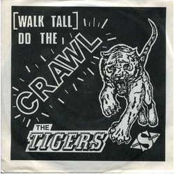 The Tigers (4) (Walk Tall) Do The Crawl Vinyl 7" USED