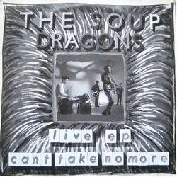 The Soup Dragons Can't Take No More - Live EP USED VINYL 12INCH 45 RPM EP NUMBERED