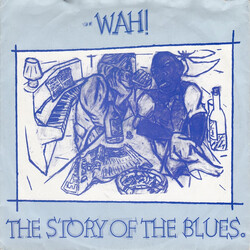 Wah! The Story Of The Blues USED VINYL 7INCH 45 RPM SINGLE
